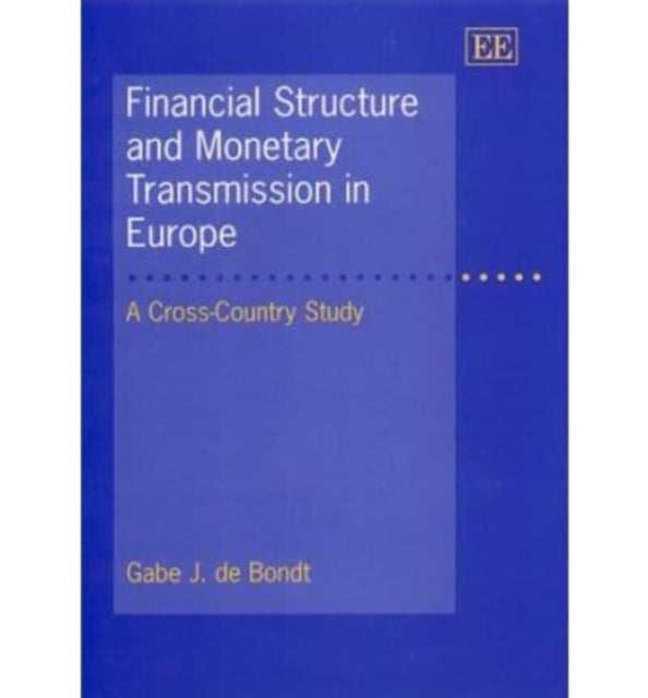 Financial Structure and Monetary Transmission in Europe: A Cross-Country Study