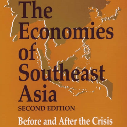 The Economies of Southeast Asia, Second Edition: Before and After the Crisis