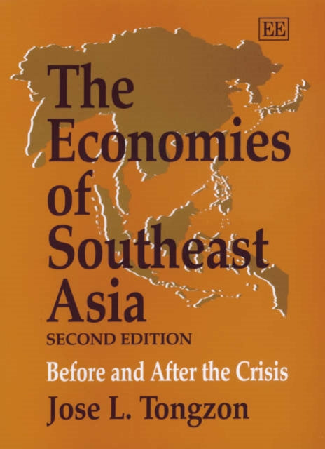 The Economies of Southeast Asia, Second Edition: Before and After the Crisis