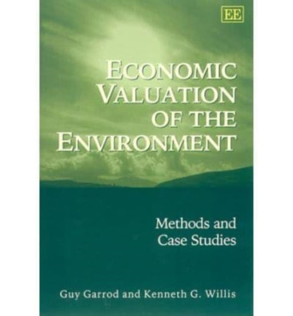 Economic Valuation of the Environment: Methods and Case Studies