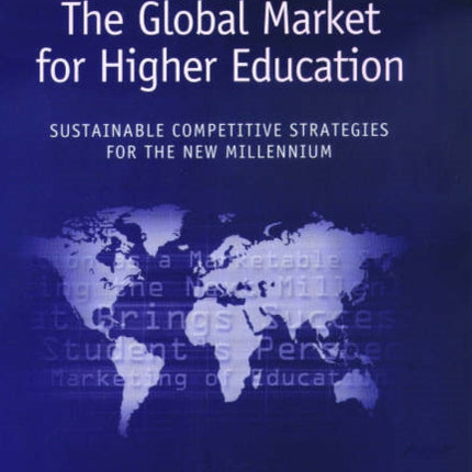 The Global Market for Higher Education: Sustainable Competitive Strategies for the New Millennium