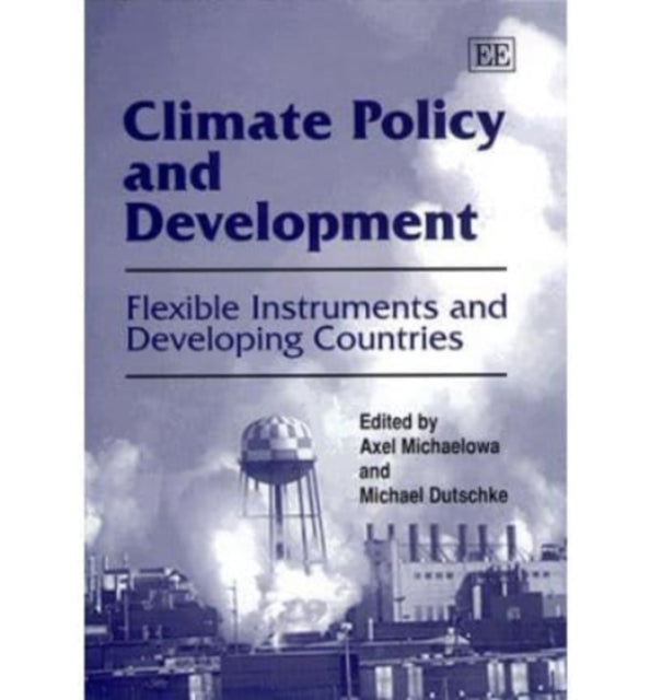 Climate Policy and Development: Flexible Instruments and Developing Countries