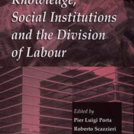 Knowledge, Social Institutions and the Division of Labour