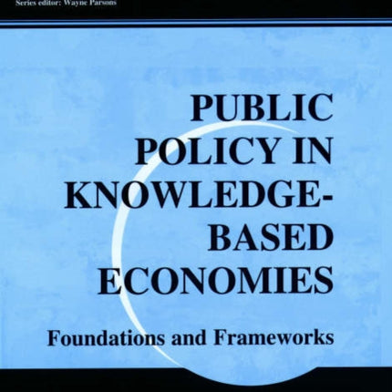 Public Policy in Knowledge-Based Economies: Foundations and Frameworks