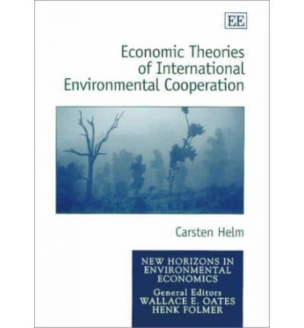 Economic Theories of International Environmental Cooperation