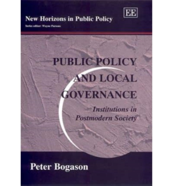 Public Policy and Local Governance: Institutions in Postmodern Society