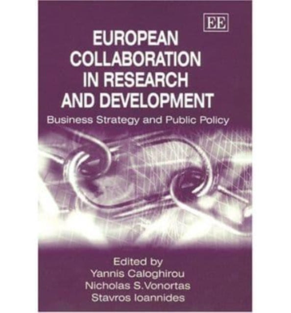 European Collaboration in Research and Development: Business Strategy and Public Policy