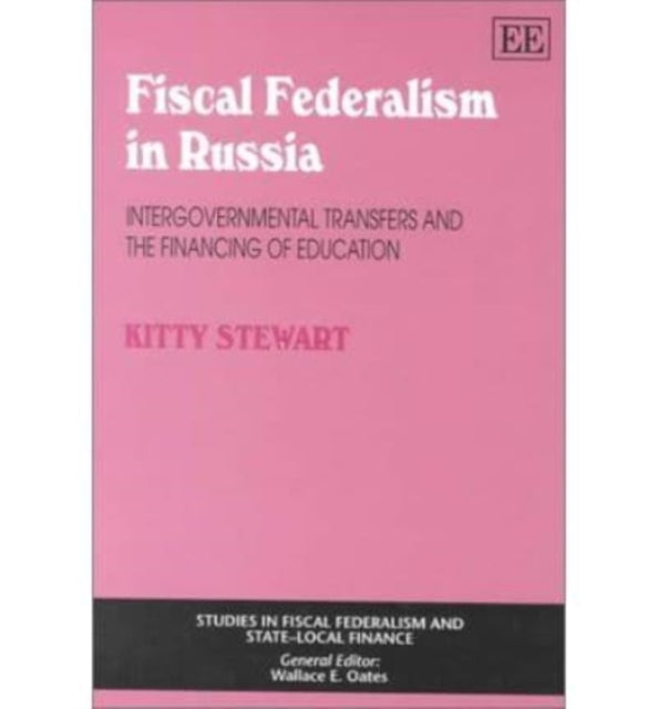 Fiscal Federalism in Russia: Intergovernmental Transfers and the Financing of Education