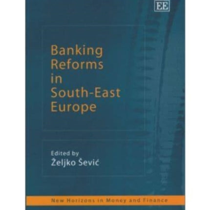 Banking Reforms in South-East Europe