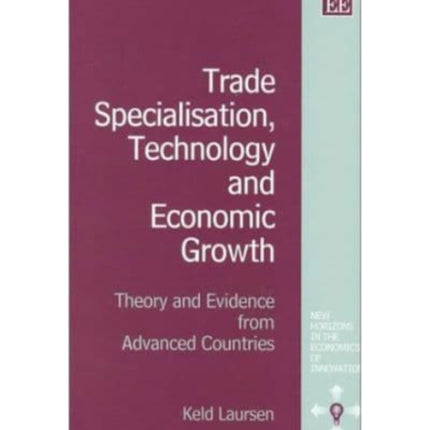 Trade Specialisation, Technology and Economic Growth: Theory and Evidence from Advanced Countries