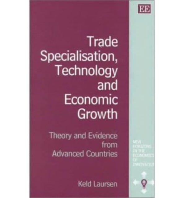 Trade Specialisation, Technology and Economic Growth: Theory and Evidence from Advanced Countries