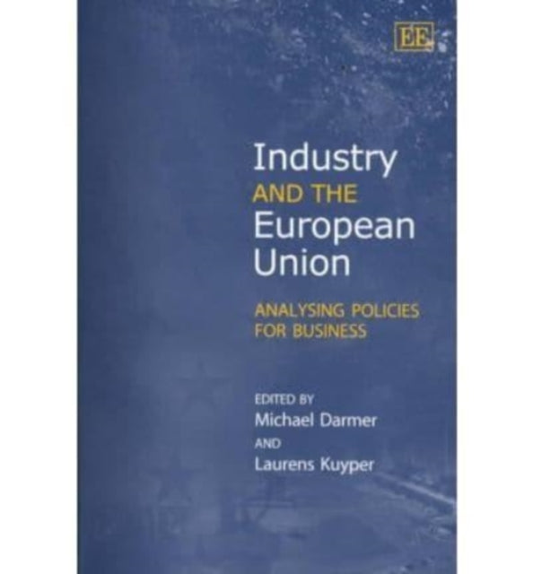 Industry and the European Union: Analysing Policies for Business