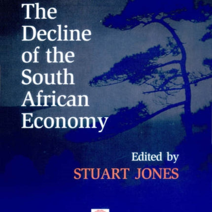 The Decline of the South African Economy