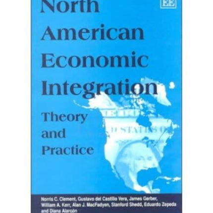 North American Economic Integration: Theory and Practice