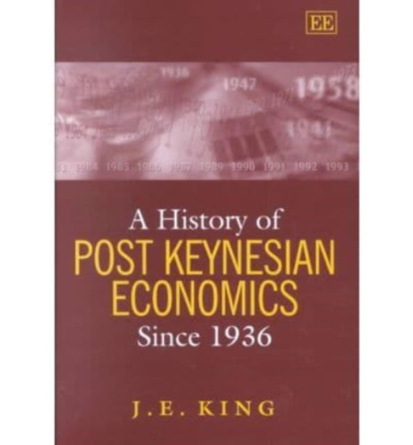 A History of Post Keynesian Economics since 1936