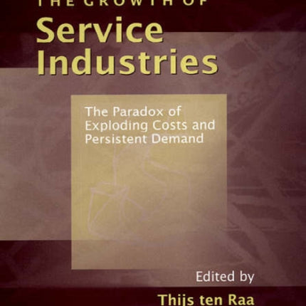 The Growth of Service Industries: The Paradox of Exploding Costs and Persistent Demand