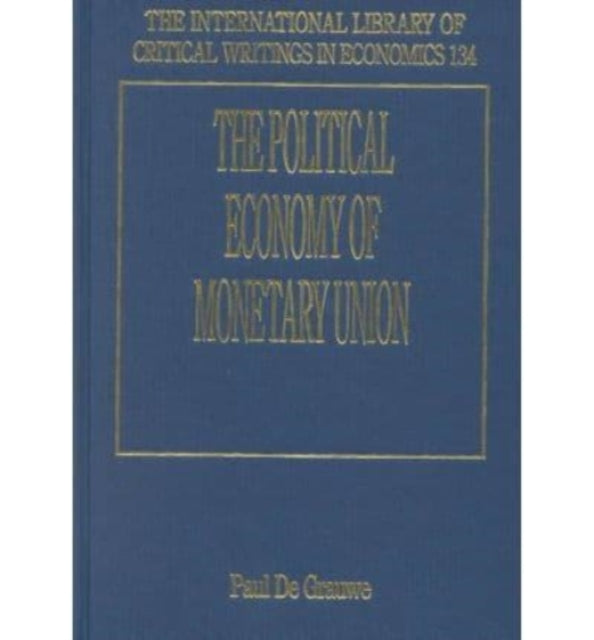 The Political Economy of Monetary Union