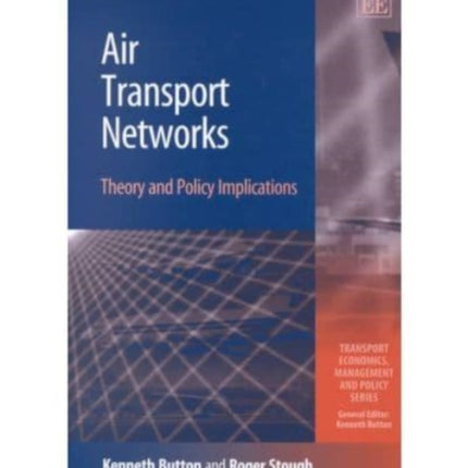 Air Transport Networks: Theory and Policy Implications