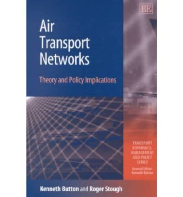 Air Transport Networks: Theory and Policy Implications