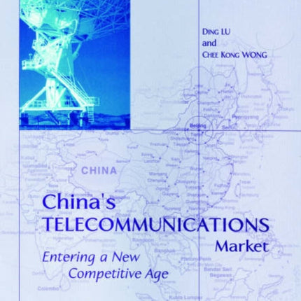 China’s Telecommunications Market: Entering a New Competitive Age