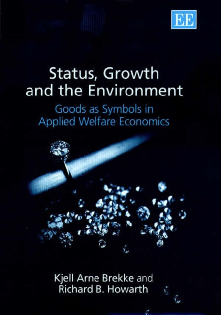 Status, Growth and the Environment: Goods as Symbols in Applied Welfare Economics