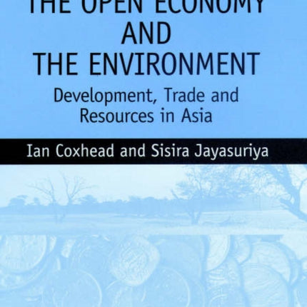 The Open Economy and the Environment: Development, Trade and Resources in Asia