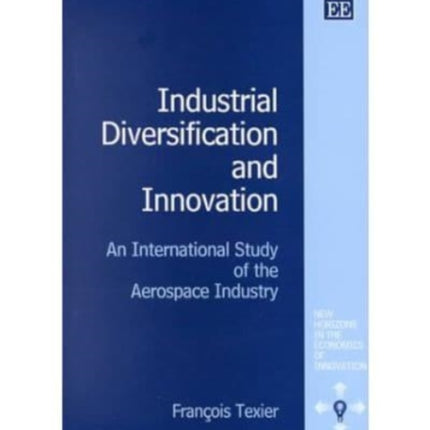 Industrial Diversification and Innovation: An International Study of the Aerospace Industry