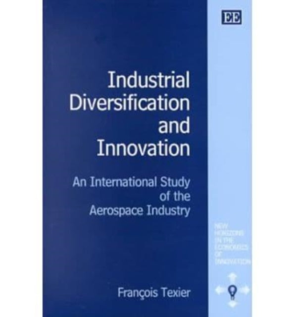 Industrial Diversification and Innovation: An International Study of the Aerospace Industry