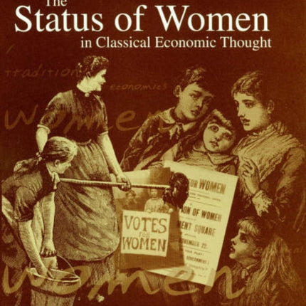 The Status of Women in Classical Economic Thought