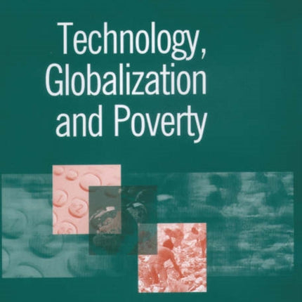 Technology, Globalization and Poverty