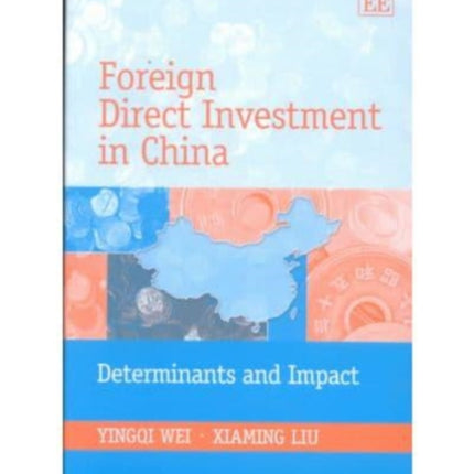 Foreign Direct Investment in China: Determinants and Impact