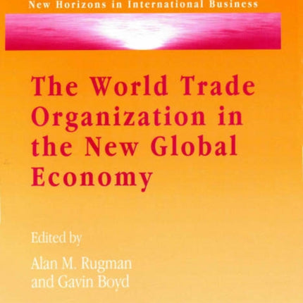 The World Trade Organization in the New Global Economy: Trade and Investment Issues in the New Millennium Round