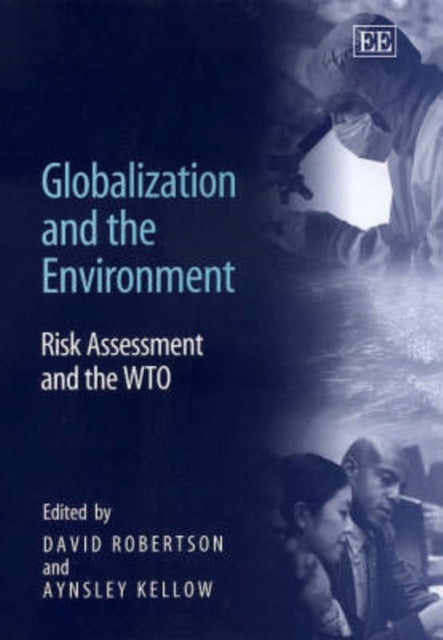 Globalization and the Environment: Risk Assessment and the WTO