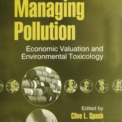 Managing Pollution: Economic Valuation and Environmental Toxicology