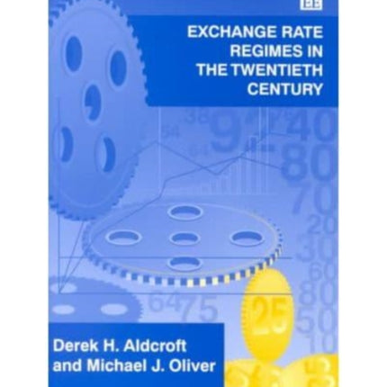 Exchange Rate Regimes in the Twentieth Century