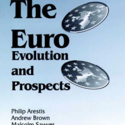 The Euro: Evolution and Prospects