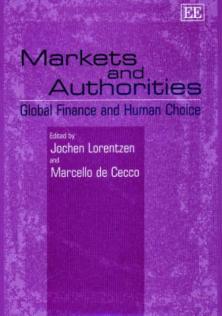 Markets and Authorities: Global Finance and Human Choice