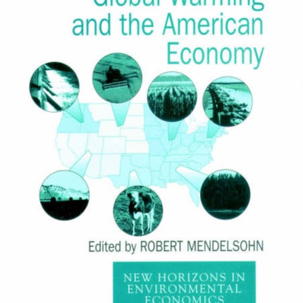 Global Warming and the American Economy: A Regional Assessment of Climate Change Impacts