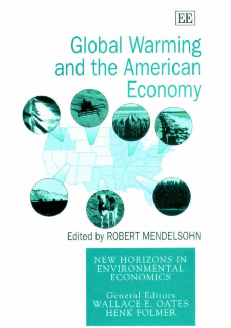 Global Warming and the American Economy: A Regional Assessment of Climate Change Impacts