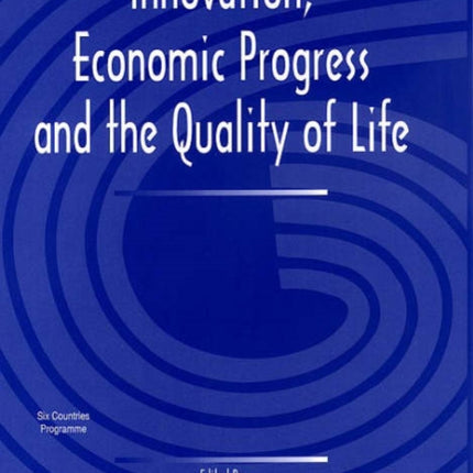 Innovation, Economic Progress and the Quality of Life