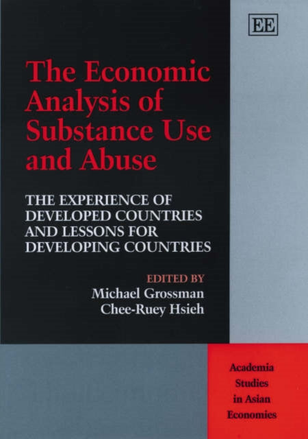 The Economic Analysis of Substance Use and Abuse: The Experience of Developed Countries and Lessons for Developing Countries