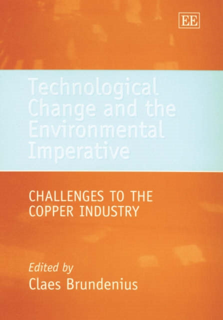 Technological Change and the Environmental Imperative: Challenges to the Copper Industry