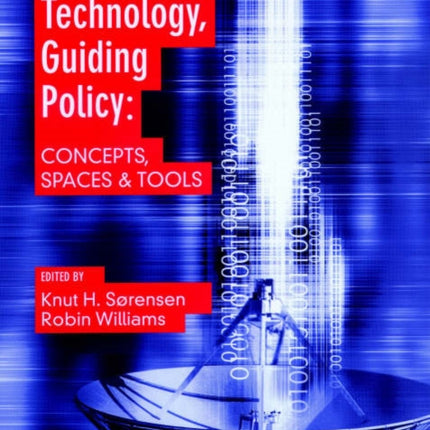 Shaping Technology, Guiding Policy: Concepts, Spaces and Tools