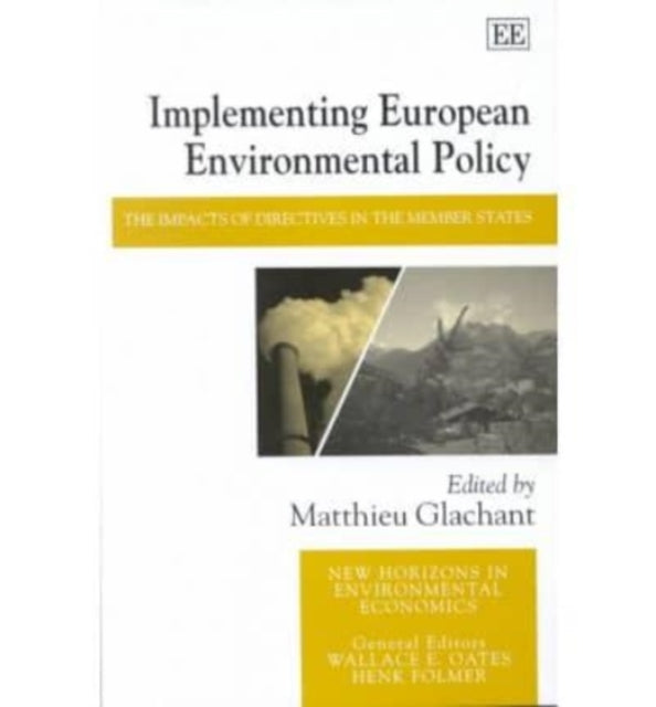 Implementing European Environmental Policy: The Impacts of Directives in the Member States