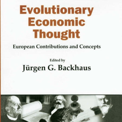 Evolutionary Economic Thought: European Contributions and Concepts