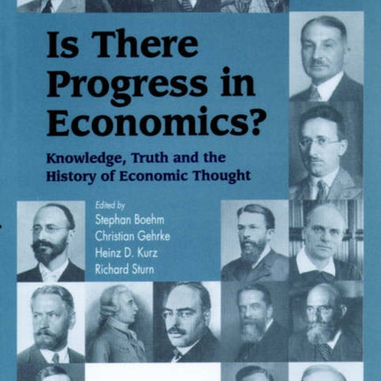 Is There Progress in Economics?: Knowledge, Truth and the History of Economic Thought