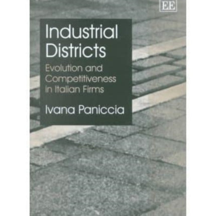 Industrial Districts: Evolution and Competitiveness in Italian Firms