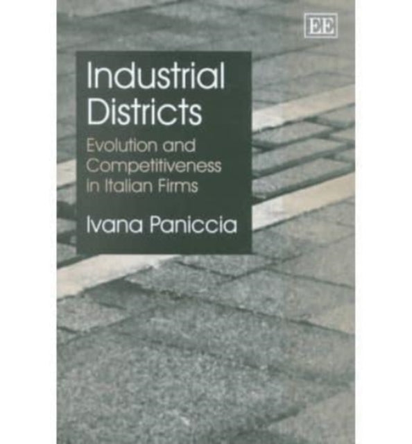 Industrial Districts: Evolution and Competitiveness in Italian Firms