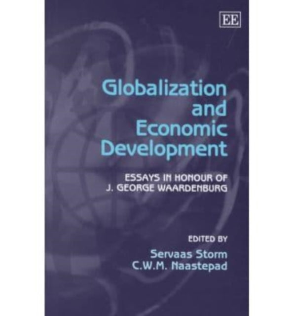 Globalization and Economic Development: Essays in Honour of J. George Waardenburg