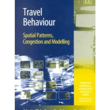 Travel Behaviour: Spatial Patterns, Congestion and Modelling